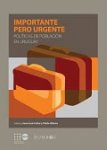 Importante pero urgente : políticas de población en Uruguay vignette