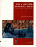 Cine y televisión en América Latina : producción y mercados vignette
