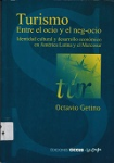 Turismo : entre el ocio y el neg-ocio : identidad cultural y desarrollo económico en América Latina y el Mercosur vignette