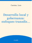 Desarrollo local y gobernanza. Enfoques transdisciplinarios : investigación y políticas para el desarrollo en América Latina vignette