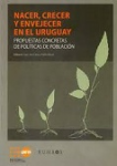 Nacer, crecer y envejecer en el Uruguay vignette