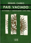 País vaciado : dictadura y negociados (1973-1985) vignette
