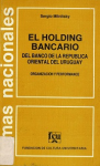 El holding bancario del Banco de la República Oriental del Uruguay : organización y performance de los Bancos de Italia-Pan de Azúcar, Comercial y la Caja Obrera vignette