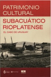 Patrimonio cultural subacuático rioplatense vignette