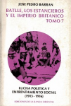 Batlle, los estancieros y el imperio británico. Tomo 7 : lucha política y enfrentamiento social (1913-1916) vignette