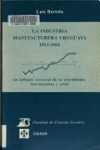 La industria manufacturera uruguaya, 1913-1961: un enfoque sectorial de su crecimiento, fluctuaciones y crisis vignette