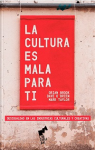 La cultura es mala para ti vignette