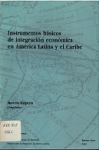 Instrumentos básicos de integración económica en América Latina y el Caribe vignette