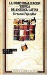 La industrialización trunca de América Latina vignette