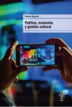 Política, economía y gestión cultural vignette
