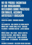 No fue posible encontrar lo que buscábamos : reflexiones sobre prácticas culturales, acciones artísticas y educación vignette