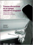 Tramas discursivas en el campo educativo Uruguayo vignette