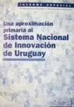 Una aproximación primaria al sistema nacional de innovación de Uruguay vignette