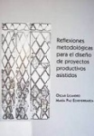 Reflexiones metodológicas para el diseño de proyectos productivos y asistidos vignette