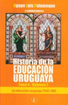 Historia de la educación uruguaya : la educación uruguaya 1930-1985 vignette