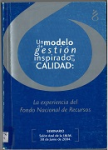 Seminario : Un modelo de gestión inspirado en la calidad. La experiencia del Fondo Nacional de Recursos vignette